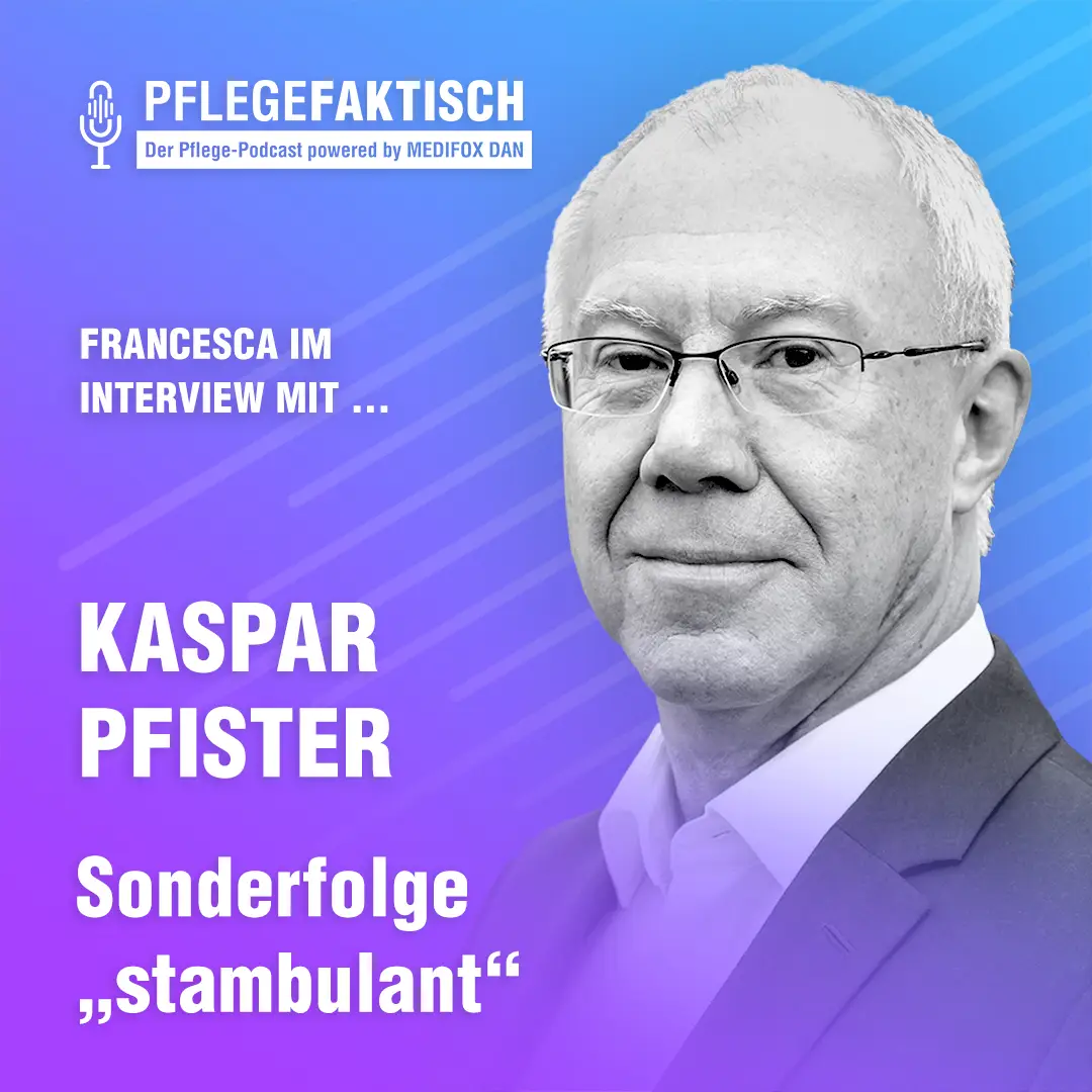 Podcast Pflegefaktisch Sonderfolge „stambulant”